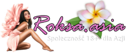 www.roksa.asia - sex randka i anonse dla Polek i Polaków  